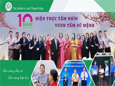 Tài chính vi mô Thanh Hoá - Trọn thập kỷ hiện thực hoá tầm nhìn, sứ mệnh